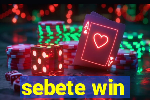 sebete win